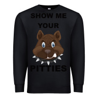 Black Show Me Your Pitties Premium Sweatshirt - Bettercallsaul
