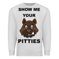 Dove Grey Show Me Your Pitties Premium Sweatshirt - Bettercallsaul