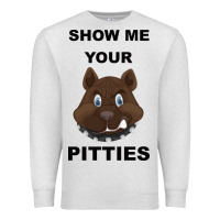 Oatmeal Heather Show Me Your Pitties Premium Sweatshirt - Bettercallsaul