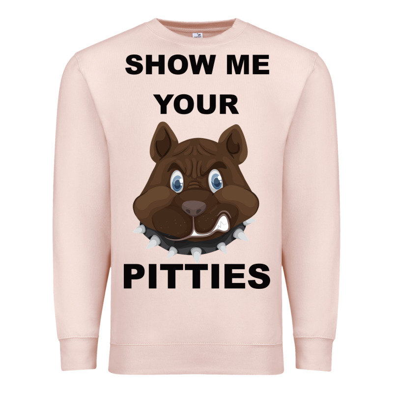 Show Me Your Pitties Premium Sweatshirt by Bettercallsaul | Teevron