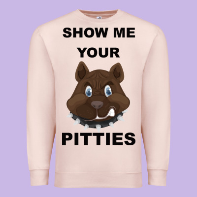 Show Me Your Pitties Premium Sweatshirt Designed By Bettercallsaul