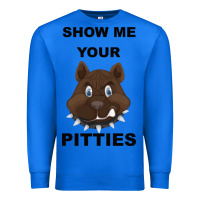 True Royal Show Me Your Pitties Premium Sweatshirt - Bettercallsaul