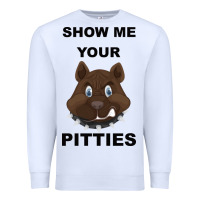 White Show Me Your Pitties Premium Sweatshirt - Bettercallsaul