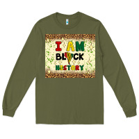 Army Green i am black history Long Sleeve Tee - Artiststas