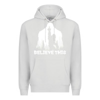 Dove Grey bigfoot t  shirt believe this t  shirt Premium Hoodie - linhVisuals