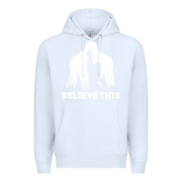 White bigfoot t  shirt believe this t  shirt Premium Hoodie - linhVisuals