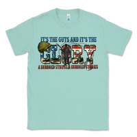 Seafoam It's the guts and it's the glory a hundred stripes Classic Tee - FaDigitalArtStudio
