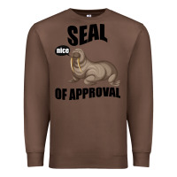 Chestnut Seal nice Of Approval Premium Sweatshirt - Bettercallsaul