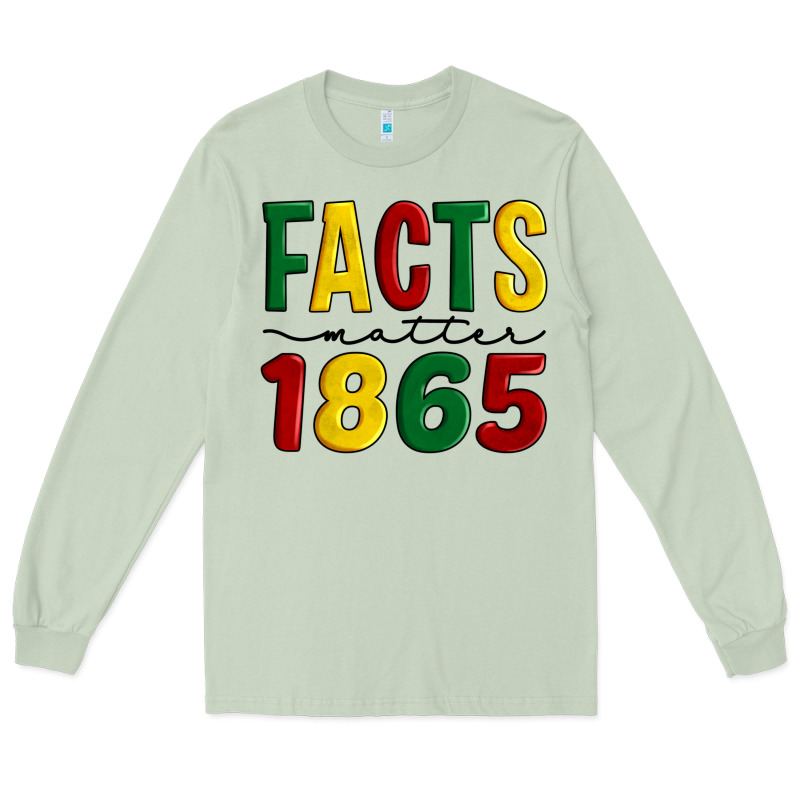 Facts Matter 1865 Long Sleeve Tee by Artiststas | Teevron