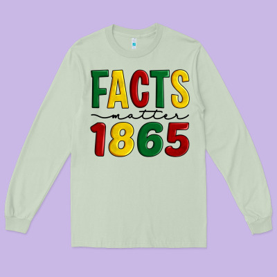 Facts Matter 1865 Long Sleeve Tee Designed By Artiststas