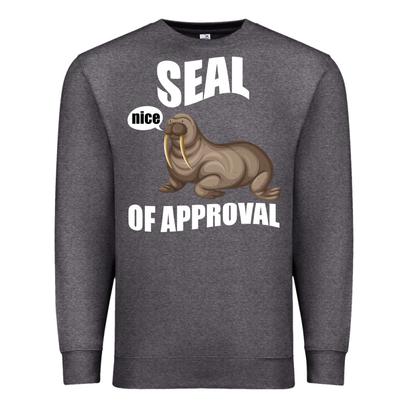 Seal Nice Of Approval Premium Sweatshirt by Bettercallsaul | Teevron