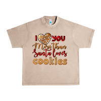 French Oak i love you more than santa loves cookies Urban Heavy Tee - LillyAllenDesigns