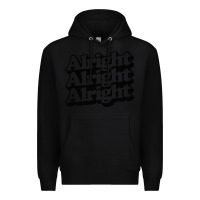 Black alright alright alright Premium Hoodie - baoMotion