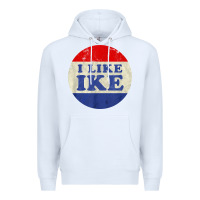 White i like ike political button vintage distressed Premium Hoodie - baoMotion