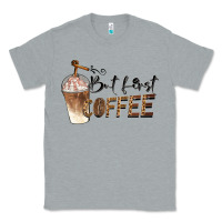 Heather Grey but first coffee Classic Tee - BarkalooDesign