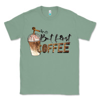 Sage but first coffee Classic Tee - BarkalooDesign