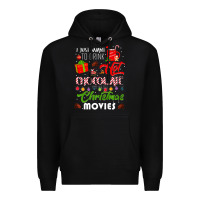 Black i just want to drink hot chocolate watch christmas movies premium Premium Hoodie - baoMotion