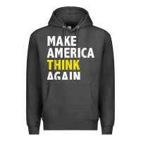 Charcoal Heather Make America Think Again Funny Elections President Politics Premium Hoodie - baoMotion