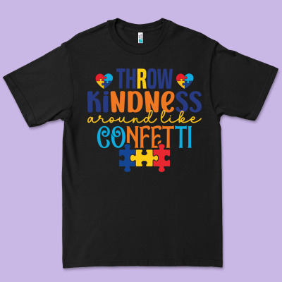 Throw Kindness Around Like Confetti Premium Tee Designed By Cowhidedigitalart