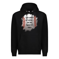 Black I Just Want To Eat Nachos and Tell The Umpire He's Blind Premium Hoodie - Jasminsmagicworld
