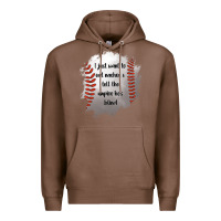 Chestnut I Just Want To Eat Nachos and Tell The Umpire He's Blind Premium Hoodie - Jasminsmagicworld