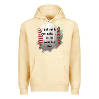 Pina Colada I Just Want To Eat Nachos and Tell The Umpire He's Blind Premium Hoodie - Jasminsmagicworld