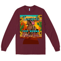 Burgundy cowgirls just wanna have fun 12 oz can cooler (regular) Long Sleeve Tee - Artiststas