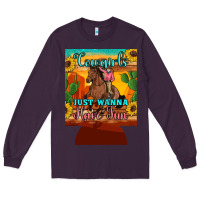 Plum cowgirls just wanna have fun 12 oz can cooler (regular) Long Sleeve Tee - Artiststas