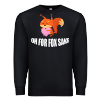 Black Oh, For Fox Sake Premium Sweatshirt - Bettercallsaul
