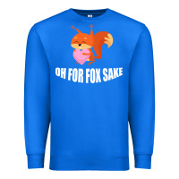 True Royal Oh, For Fox Sake Premium Sweatshirt - Bettercallsaul