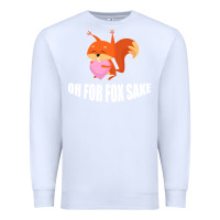 White Oh, For Fox Sake Premium Sweatshirt - Bettercallsaul