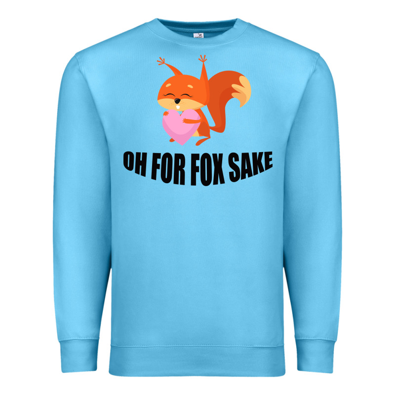 Oh, For Fox Sake Premium Sweatshirt by Bettercallsaul | Teevron