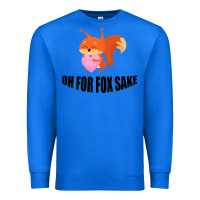 True Royal Oh, For Fox Sake Premium Sweatshirt - Bettercallsaul