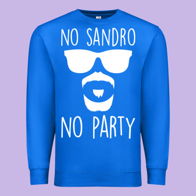 No Sandro No Party Premium Sweatshirt Designed By Bettercallsaul