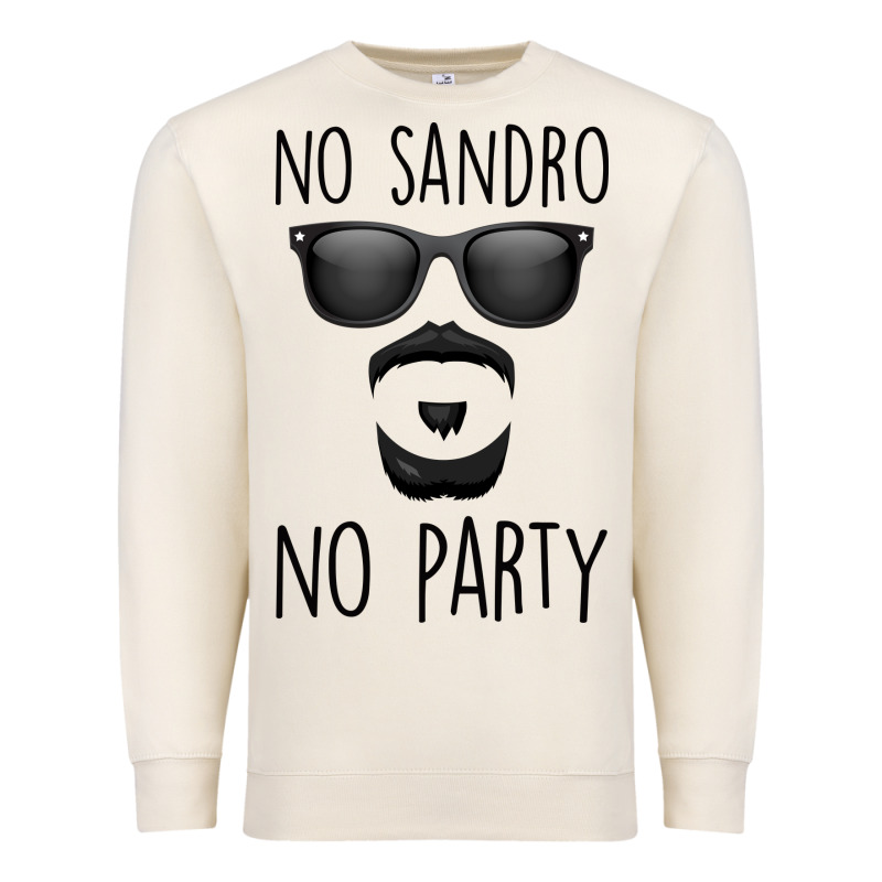 No Sandro No Party Premium Sweatshirt by Bettercallsaul | Teevron