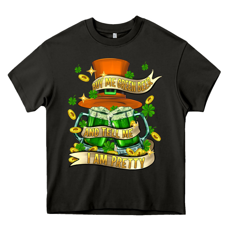 Buy Me Green Beer And Tell Me ı Am Pretty Heavy Core Tee by FaDigitalArtStudio | Teevron