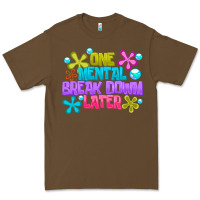 Cacao one mental break dowm later Premium Tee - CowhideDigitalArt