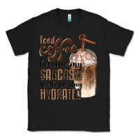 Black iced coffee because my sarcasm needs to stay hydrated Classic Tee - BarkalooDesign