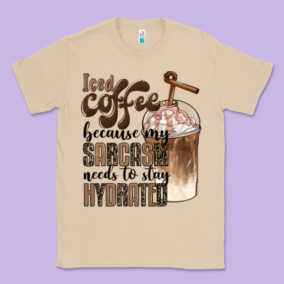 Iced Coffee Because My Sarcasm Needs To Stay Hydrated Classic Tee Designed By Barkaloodesign