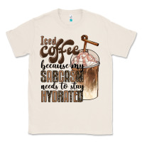 Natural iced coffee because my sarcasm needs to stay hydrated Classic Tee - BarkalooDesign