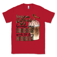Red iced coffee because my sarcasm needs to stay hydrated Classic Tee - BarkalooDesign
