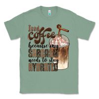 Sage iced coffee because my sarcasm needs to stay hydrated Classic Tee - BarkalooDesign