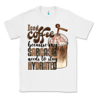 White iced coffee because my sarcasm needs to stay hydrated Classic Tee - BarkalooDesign
