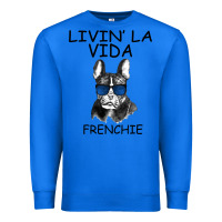 True Royal Livin' la vida Frenchie Premium Sweatshirt - Bettercallsaul