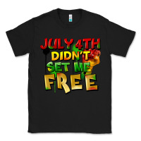 Black July 4th didn't set me free Classic Tee - FaDigitalArtStudio