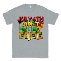 Heather Grey July 4th didn't set me free Classic Tee - FaDigitalArtStudio
