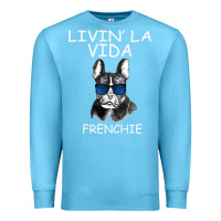 Ocean Blue Livin' la vida Frenchie Premium Sweatshirt - Bettercallsaul