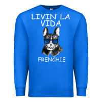 True Royal Livin' la vida Frenchie Premium Sweatshirt - Bettercallsaul