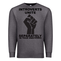 Charcoal Heather introverts unite seperately in your own homes Premium Sweatshirt - Bettercallsaul