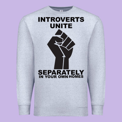 Introverts Unite Seperately In Your Own Homes Premium Sweatshirt Designed By Bettercallsaul